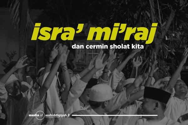 Isra' Mi'raj dan cermin sholat kita