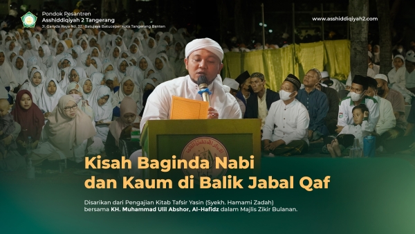 Oleh-oleh Majlis Zikir: Kisah Baginda Nabi dan Kaum di Balik Jabal Qaf